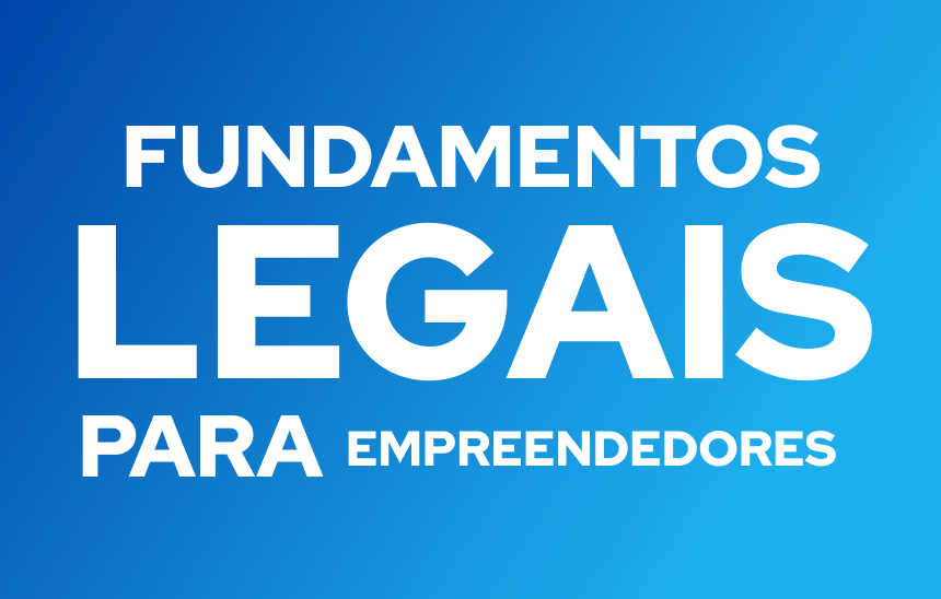 Fundamentos Legais para Empreendedores